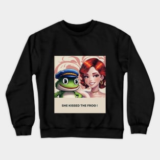 she kissed a frog Crewneck Sweatshirt